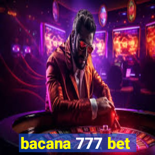 bacana 777 bet